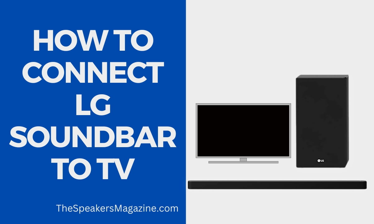 Connect LG Soundbar To TV